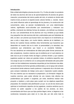 Introducción:
 
Esta unidad está dirigida a jóvenes de entre 12 y 13 años de edad, la sumatoria
de todos los alumnos del club