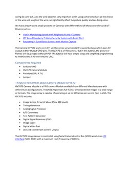 wiring to carry out. Also the wire becomes very important when using camera modules as the choice 
of the wire and length of