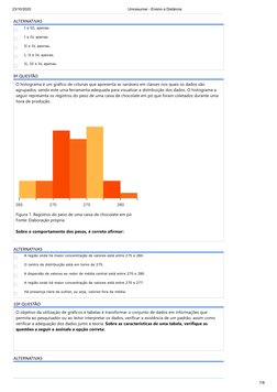 23/10/2020
Unicesumar - Ensino a Distância
7/8
ALTERNATIVAS
I e III, apenas.
I e IV, apenas.
II e IV, apenas.
I, II e IV, ape