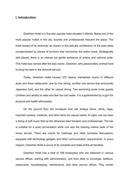 I. Introduction
Gretchen Hotel is a five-star upscale hotel situated in Manila. Being one of the
most popular hotels in the c