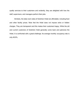 quality services to their customers and evidently, they are delighted with how the
staff, supervisors, and managers perform t