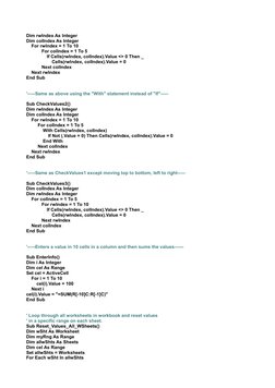 Dim rwIndex As Integer
Dim colIndex As Integer
    For rwIndex = 1 To 10
            For colIndex = 1 To 5
                If