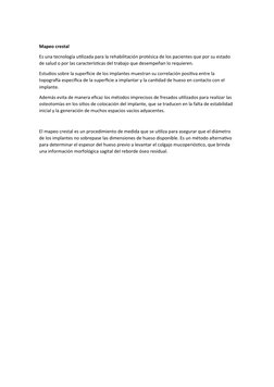 Mapeo crestal 
Es una tecnología utilizada para la rehabilitación protésica de los pacientes que por su estado 
de salud o po