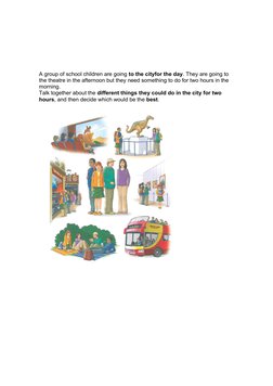 (http://eslcafe.ru/wp-content/uploads/2017/05/PET-speakng-part-2.4.png)A group of school children are going to the cityfor t
