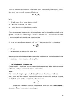 10 
 
A relação da mistura ar combustível admitida pelo motor, representada pela letra grega lambda, 
deve seguir uma proporç