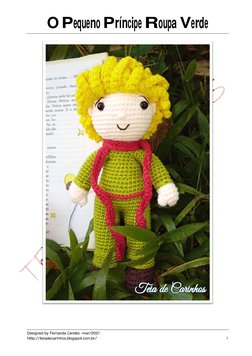 O Pequeno Príncipe Roupa Verde 
Designed by Fernanda Candéo –mar/2021 
http://teiadecarinhos.blogspot.com.br/ (http://teiadec