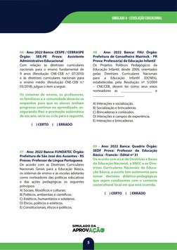 5
simulado 4 - LeGISLAÇÃO EDUCACIONAL
06 - Ano: 2022 Banca: CESPE / CEBRASPE 
Órgão: 
SEE-PE 
Prova: 
Assistente 
Administrat