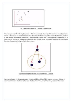Fig 3: Merging of point 5 & 7 to form a single cluster 
Thus now you are left with only 9 clusters. 1 of them has a single el