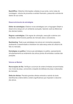 BackOffice: Obtenha informações voltadas à sua conta, como notas de
corretagem, volume de proventos e extrato financeiro, pos