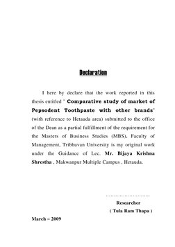 Declaration
I here by declare that the work reported in this
thesis entitled " Comparative study of market of
Pepsodent
Tooth