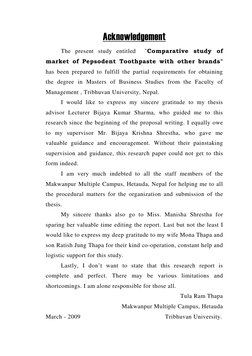 Acknowledgement
The present study entitled
"Comparative study of
market of Pepsodent Toothpaste with other brands"
has been p