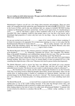 ECL próbavizsga C1 
 
 
 
Reading 
Part 1 
 
You are reading an article about museums. The gaps need to be filled in with the
