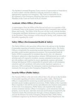 The Incident Command Response Team consists of representatives listed above
as well as others with the authority to allocate