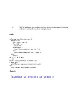 4.
WAP to read a set of n numbers and then perform binary search ( recursive
and non recursive ) to search for a target value