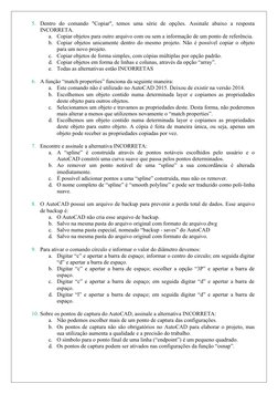 5. Dentro  do  comando  "Copiar",  temos  uma  série  de  opções.  Assinale  abaixo  a  resposta
INCORRETA.
a.
Copiar objetos