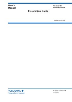 User's
Manual 
ProSafe-RS
ProSafe-RS Lite
Installation Guide
IM 32P01C50-01EN
IM 32P01C50-01EN
7th Edition
