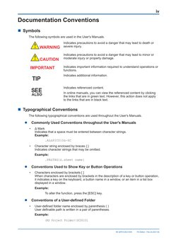 Documentation Conventions
n Symbols
The following symbols are used in the User's Manuals.
WARNING
Indicates precautions to av