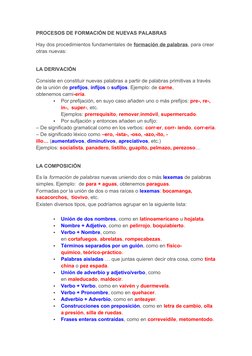 PROCESOS DE FORMACIÓN DE NUEVAS PALABRAS
Hay dos procedimientos fundamentales de formación de palabras, para crear 
otras nue
