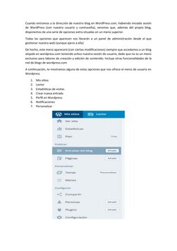 Cuando entramos a la dirección de nuestro blog en WordPress.com, habiendo iniciado sesión
de WordPress (con nuestro usuario y