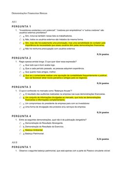Demonstrações Financeiras Básicas
AS I
PERGUNTA 1
1.
“Investidores existentes e em potencial”, “credores por empréstimos” e “