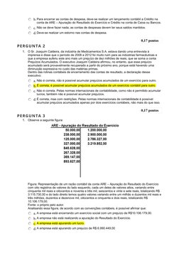 b. Para encerrar as contas de despesa, deve-se realizar um lançamento contábil a Crédito na 
conta de ARE – Apuração do Resul