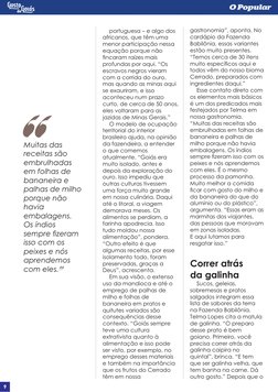 portuguesa – e algo dos 
africanos, que têm uma 
menor participação nessa 
equação porque não 
ncaram raízes mais 
profundas