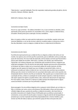 Tabernáculos = a grande habitação. Plural de majestade, implicando grandeza de glória, não de
tamanho. Hebraico. Mishkan. App