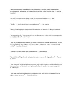 “Amo os homens que fazem a Palavra de Deus trovejar. O mundo cristão está dormindo 
profundamente. Nada, a não ser uma voz be