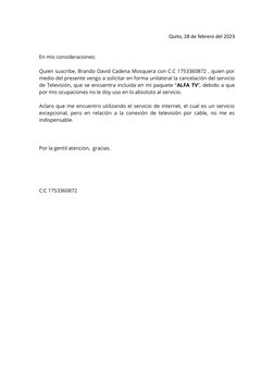 Quito, 28 de febrero del 2023
En mis consideraciones:
Quien suscribe, Brando David Cadena Mosquera con C.C 1753360872 , quien