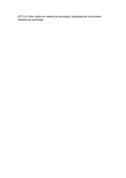ATT Lic.Orton, perito en materia de psicología, designada por la sociedad 
británica de psicología
