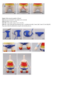 Cueca  (linha amarela, agulha 1,25mm) 
Carr 1: 4 corr, inicieda 2° corr, 3pb,1 corr e vire (3) 
Carr 2-9: 3pb, 1 corr e vire