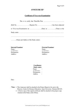 Page 9 of 9 
 
ANNEXURE III* 
 
 
Certificate of Viva-voce-Examination 
 
 
 
 
This is to certify that Thiru/Ms./Tmt. ………………
