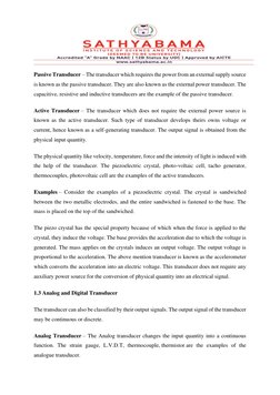 Passive Transducer – The transducer which requires the power from an external supply source
is known as the passive tran