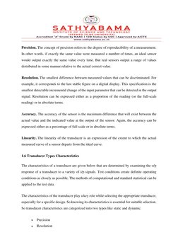 Precision. The concept of precision refers to the degree of reproducibility of a measurement.
In other words, if exactly