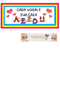  
 
 
 
 
 
 
 
 
 
 
 
 
 
 
 
 
 
 
 
 
 
 
 
 
 
 
 
 
 
 
CADA VOGAL E 
SUA CASA 
