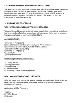 •   Extensible Messaging and Presence Protocol (XMPP)
The XMPP is uniquely designed. It uses a push mechanism to exchange mes