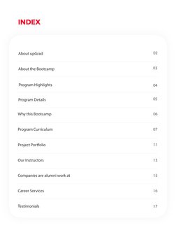 INDEX
About upGrad
About the Bootcamp
Program Details
Why this Bootcamp
Program Curriculum
Project Portfolio
Our Instructors