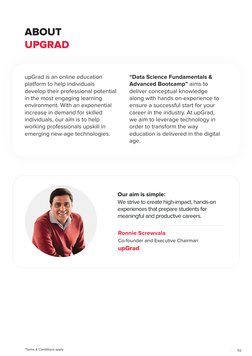 ABOUT
UPGRAD
Ronnie Screwvala
Co-founder and Executive Chairman
Our aim is simple:
We strive to create high-impact, hands-on