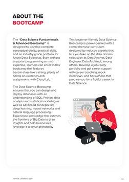 ABOUT THE
BOOTCAMP
03
The “Data Science Fundamentals 
& Advanced Bootcamp”  is 
designed to develop complete 
conceptual clar
