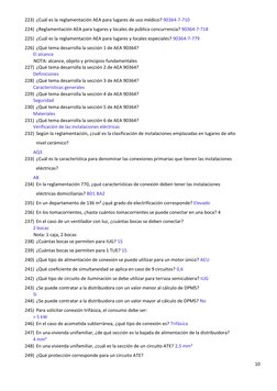 10
223) ¿Cuál es la reglamentación AEA para lugares de uso médico? 90364-7-710
224) ¿Reglamentación AEA para lugares y