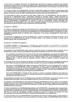 7.6. Os custos e as despesas decorrentes do inadimplemento pelas Partes de quaisquer obrigações deste Contrato,
incluindo-se