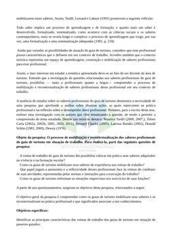 mobilizarem esses saberes. Assim, Tardif, Lessard e Lahaye (1991) promovem a seguinte reflexão: 
 
Todo saber implica um proc