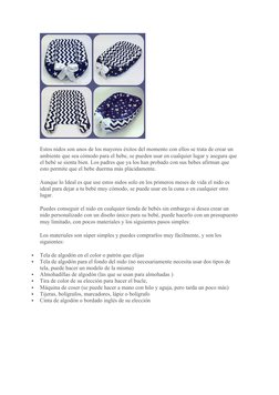 Estos nidos son unos de los mayores éxitos del momento con ellos se trata de crear un 
ambiente que sea cómodo para el bebe,