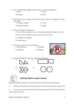 MATH 5 QUARTER 3 WEEK 3  
 
2 
 
1. It is a closed plane figure whose sides are all line segments.   
A. Sides  
 
 
 
C. Ver