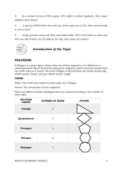 MATH 5 QUARTER 3 WEEK 3  
 
3 
 
3. 
In a school survey of 300 pupils. 63% walk to school regularly. How many 
children were