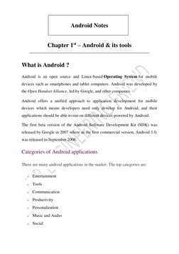 Android Notes 
 
Chapter 1st – Android & its tools 
 
What is Android ? 
Android is an open source and Linux-based Operatin