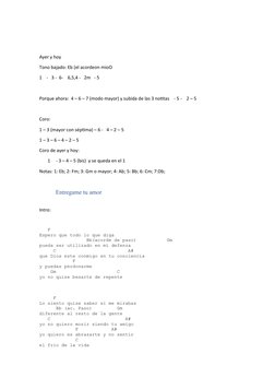 Ayer y hoy
Tono bajado: Eb (el acordeon mioO
1    -   3 -  6-    6,5,4 -   2m   - 5 
Porque ahora:  4 – 6 – 7 (modo mayor) y