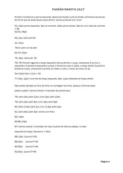 PADRÃO 6AROTA LILLY 
Primeiro tricotamos a perna esquerda, depois de tricotar a perna direita, alinhamos as pernas 
de forma