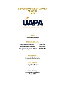 lOMoARcPSD|21169848
UNIVERSIDAD ABIERTA PARA
ADULTOS
UAPA
TEMA:
Campaña publicitaria
PRESENTADO POR: 
Noemí Matías Guzmán