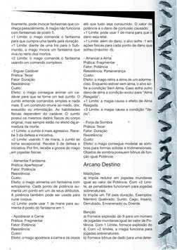 tivamente, pode invocar fantasmas que co­
nheça pessoalmente. A magia não funciona 
com fantasmas de posto 5.
+1 Limite: o ma